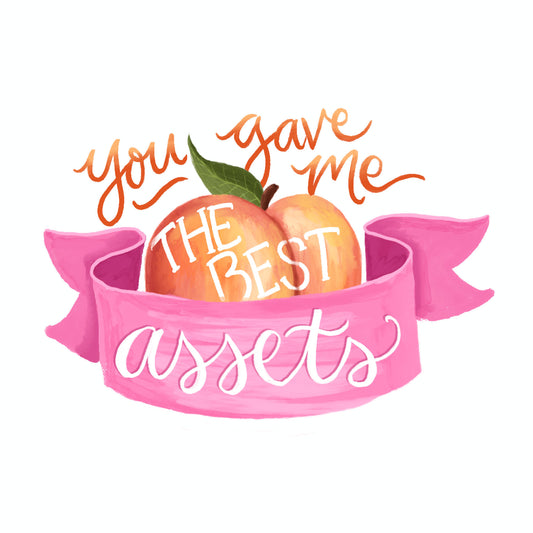 Funny Mother’s Day Card – You Gave Me the Best Assets Peach Card