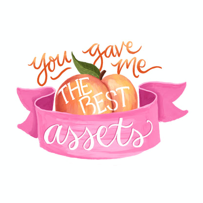 Funny Mother’s Day Card – You Gave Me the Best Assets Peach Card