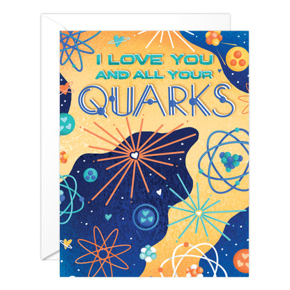 I love you and all your quarks