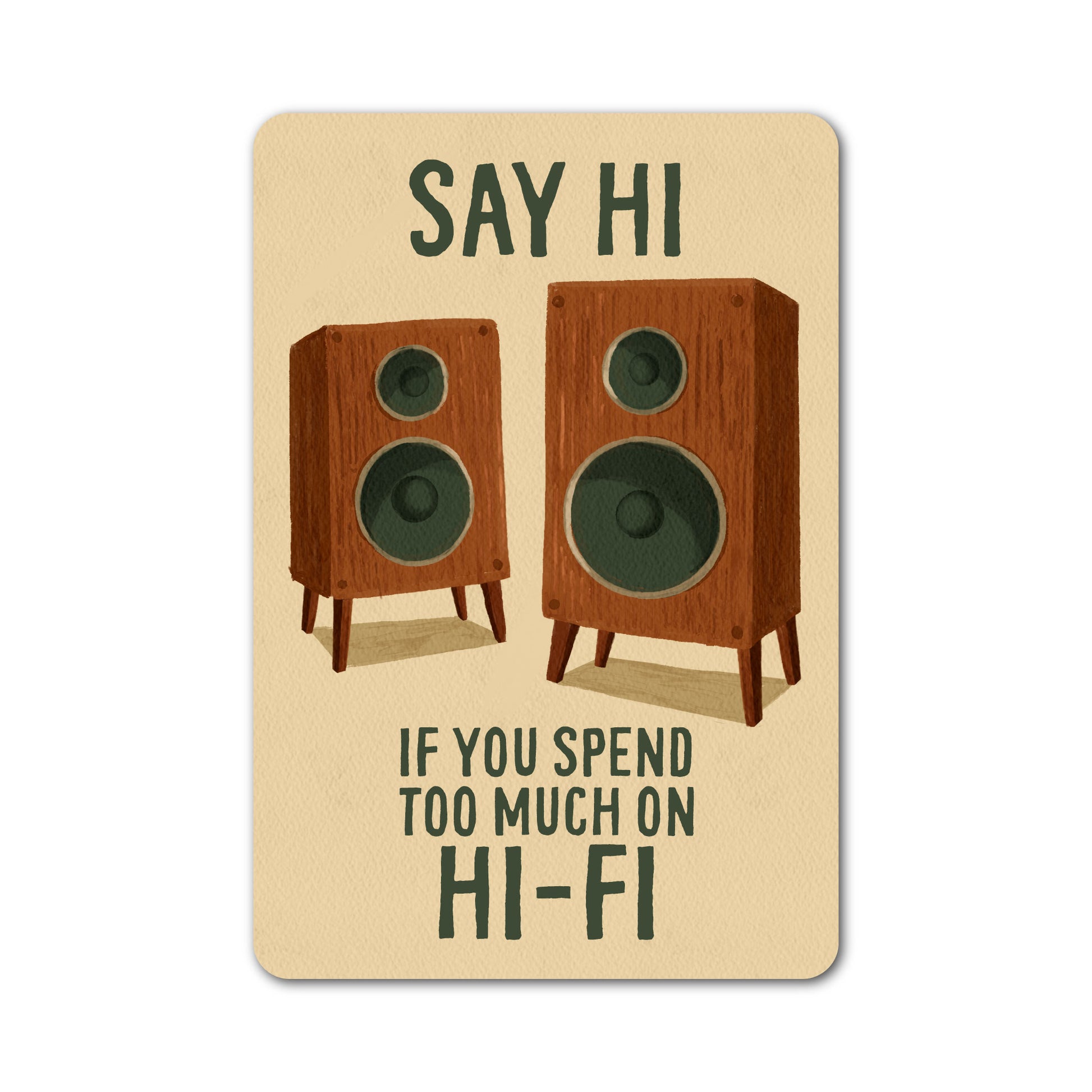 Say hi if you spend too much on hi-fi sticker with speaker illustration.