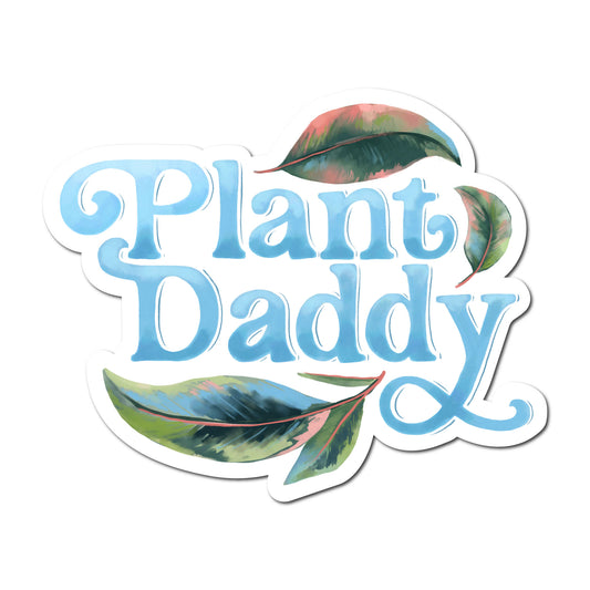 Plant Daddy sticker with leafy lettering and botanical illustration.