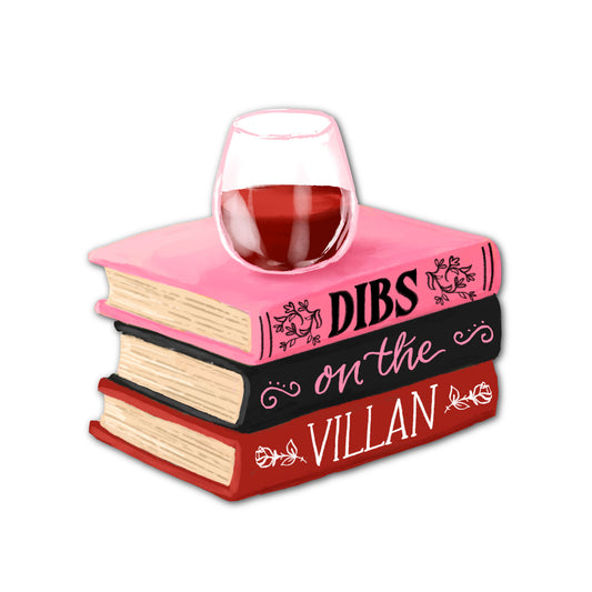 Dibs on the Villain sticker featuring books and a glass of wine.