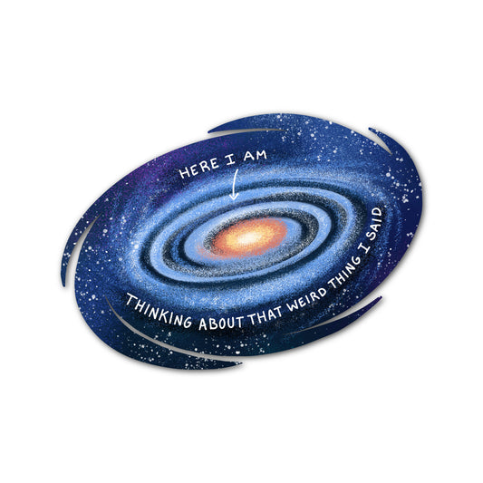 That weird thing I said sticker featuring a galaxy and anxious thought lettering.