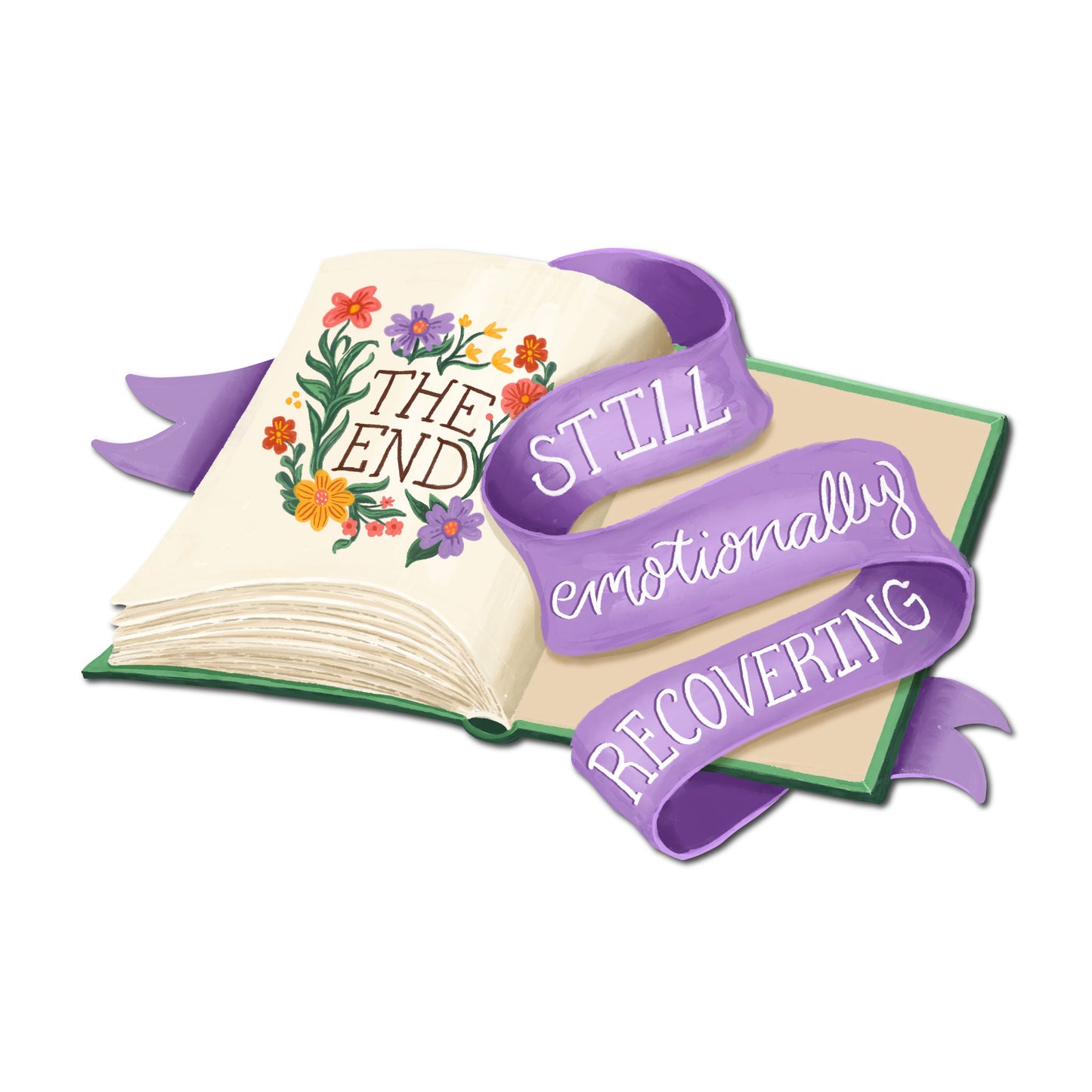"Still Emotionally Recovering" Sticker