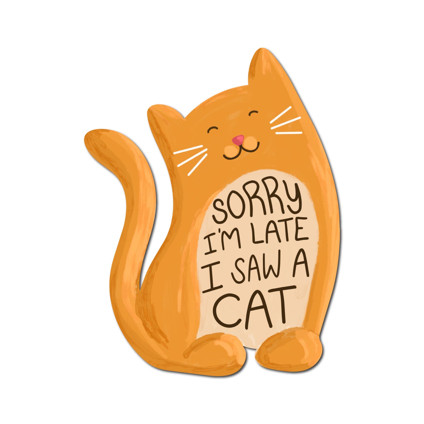 Sorry I'm Late I Saw a Cat Sticker | Funny Cat Lover Vinyl Sticker