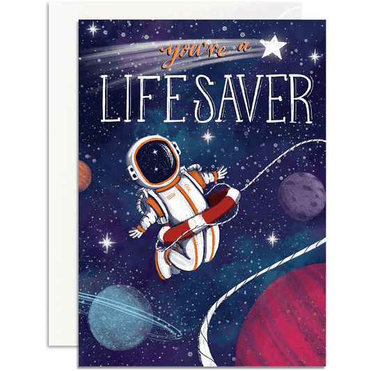 Card with an astronaut in space and 'You're a Lifesaver' text against a starry background.