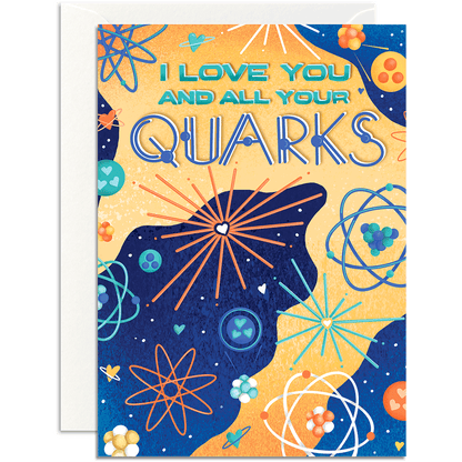 I love you and all your quarks