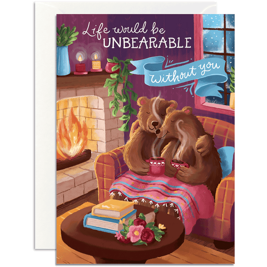 Life Would Be Unbearable Without You